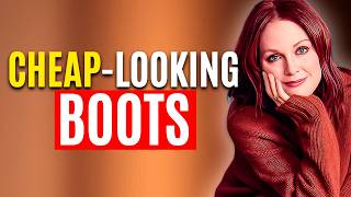 10 Boots That Make You Look Cheap and Unelegant at 50 