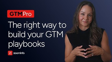 The Right Way to Build Your GTM Playbooks