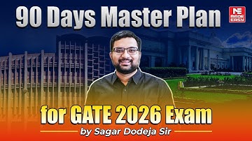 90 Days to GATE 2026 | The Ultimate Strategy to Secure UNDER 100 Rank | Sagar Dodeja Sir