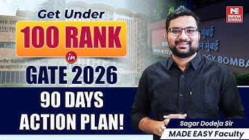 90 Days to GATE 2026 | The Ultimate Strategy to Secure UNDER 100 Rank | Sagar Dodeja Sir