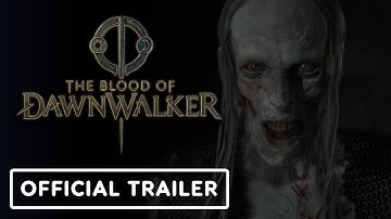 The Blood of Dawnwalker - Official Gameplay Deep Dive Overview Part 2