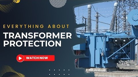 Types of Transformer Protection | Electrology