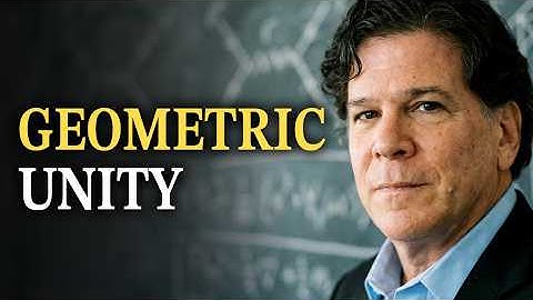 Geometric Unity: 40 Years in the Making | Eric Weinstein