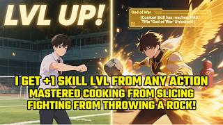 I Get  1 Skill LVL from Any Action: Mastered Cooking from Slicing & Fighting from Throwing a Rock!