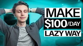 Laziest Way to Make Money Online For Beginners ($100 /Day)