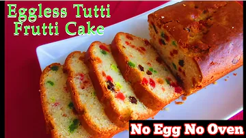 Eggless Tutti Frutti Cake without Oven |   बिना अंडे के टूटी फ्रूटी केक | dry teatime cake