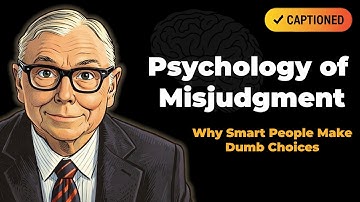 Charlie Munger - 24 Cognitive Biases - Human Misjudgement full speech (Improved Audio & Captioned)