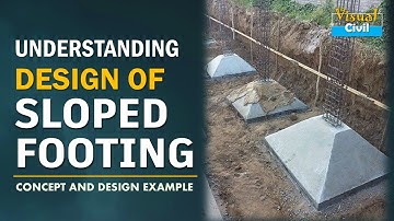 Understanding Design of RCC Sloped Footing | Isolated Footing | Eccentric Footing | Foundation