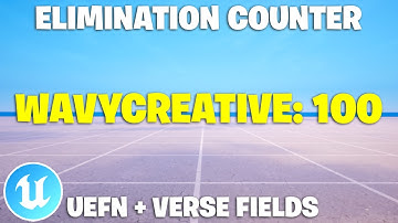 Elimination Counter with VERSE FIELDS in UEFN | UEFN + VERSE Tutorial