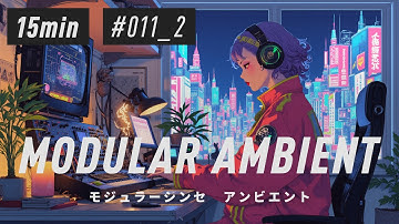 Modular Synth Ambient / Session_011_2 : 15min
