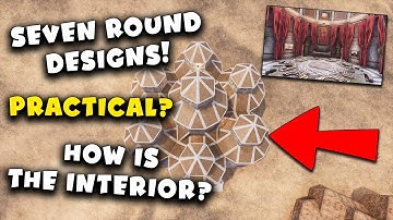 Seven Round Designs! - How is the interior? Is it practical? | Conan Exiles