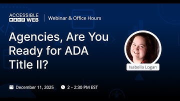 ADA Title II for Web Agencies: Ready for 2026? | Accessible Web Webinar