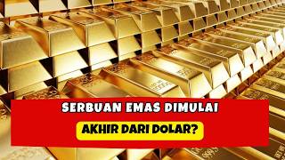 BANK DUNIA MULAI BORONG EMAS! DOLAR AS AKAN RUNTUH SELAMANYA?