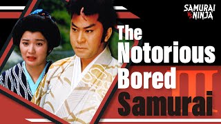 The Notorious Bored Samurai Ⅲ | SAMURAI VS NINJA | English Sub