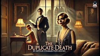 The Duplicate Death 🕵️‍♂️🔍 | A Gripping Mystery by Arthur Charles Fox-Davies