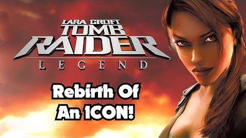TOMB RAIDER LEGEND: Rebirth Of An ICON! (Review)