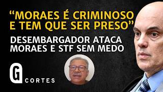 “Moraes is a criminal and must be arrested,” says former judge | COFFEE WITH GAZETA DO POVO