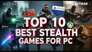 Top 10 Best Stealth Games For PC