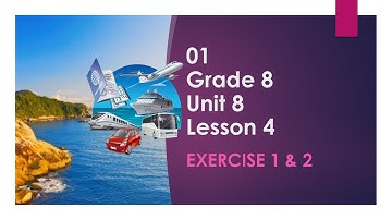 01 Grade 8 English Unit 8 Lesson 4 Exercise 1 and 2