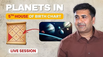 Planets in 5th house of Birth chart