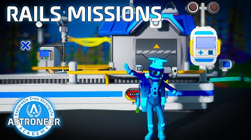 Rails Missions | Astroneer Academy 302 Extra