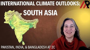 International Climate Outlooks: South Asia