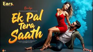 Ek Pal Tera Saath: The Best Hindi Love Song of 2025 You Can't Miss!