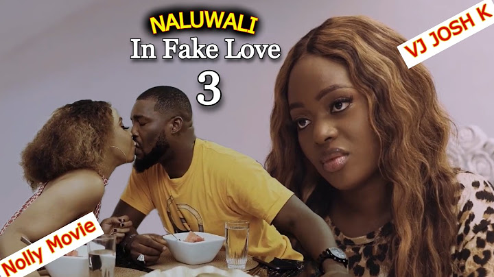 NALUWALI in FAKE LOVE Part 3 👉 @VJ-JoshK4NigerianMovies  👈 TRANSLATED NIGERIAN MOVIE 2025