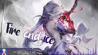 Nightcore - Fire & Ice - (Lyrics)