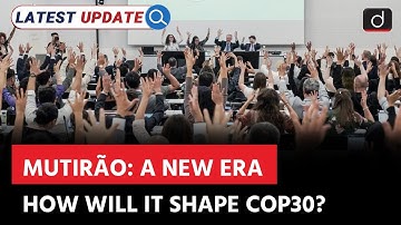 Concept of Mutirão |COP30 | Latest Update | Drishti IAS English