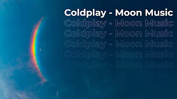 Coldplay - Moon Music [Full Album]