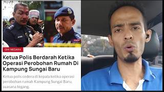B4NGG4NG?? KETUA POLIS DANG WANGI 'KEPALA BERDARAH PENDUDUK KG SG BARU BALING BATU?