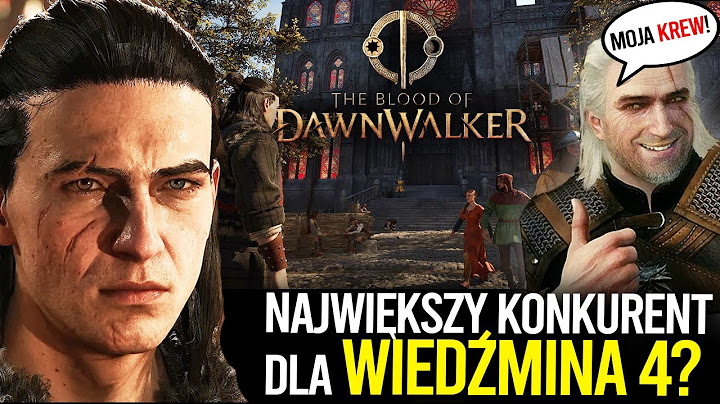 Dawnwalker - to serio NAJWIĘKSZY KONKURENT Wiedźmina 4? 😮