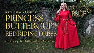 Princess Buttercup's Red Riding Dress? As you wish✨ Making a Princess Bride Cosplay for Halloween 🎃