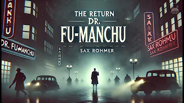 The Return of Dr. Fu-Manchu 🕵️‍♂️🔮