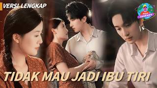 Tidak Mau Jadi Ibu Tiri | Versi lengkap🔥Setelah kelahiranku kembali, aku makin mencintai putriku!