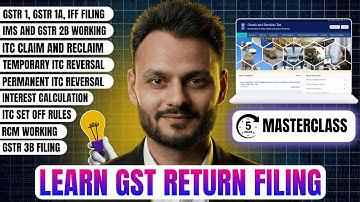 GST Filing Course 2026 | GSTR 1, GSTR 2B, GSTR 3B | ITC, RCM & IMS Explained | 5 Hour Masterclass