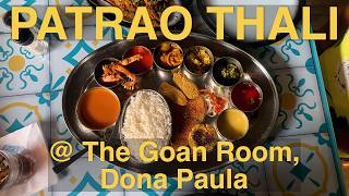 Patrao Thali @The Goan Room, Dona Paula, Panjim, North Goa