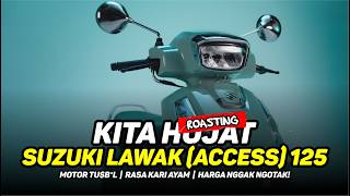 SUZUKI NGELAWAK LAGI, LAGI2 KITA DISUGUHI MOTOR RASA KARI | Hujat ( Roasting ) Suzuki ACCESS 125