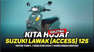SUZUKI NGELAWAK LAGI, LAGI2 KITA DISUGUHI MOTOR RASA KARI | Hujat ( Roasting ) Suzuki ACCESS 125