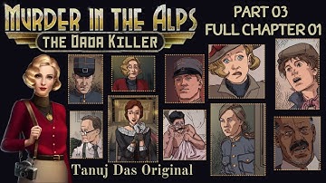 Murder in the Alps: Part 03 | Chapter 01 | The Dada Killer | Full Episode | No Commentary