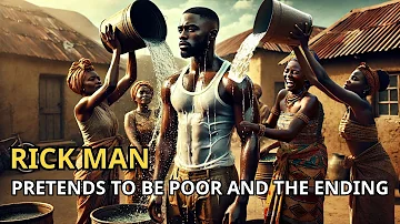 RICH MAN Pretends To Be Poor To Find A Wife And The Ending...#africanfolktales #folklore #folk