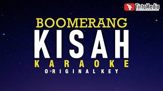 Kisah - Boomerang (Karaoke)