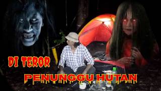 CAMPING HOROR❗DITEROR TERUS OLEH SETAN PENUNGGU HUTAN.