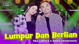 LUMPUR DAN BERLIAN - Irwan Krisdiyanto X Fira Cantika | Simpatik Music