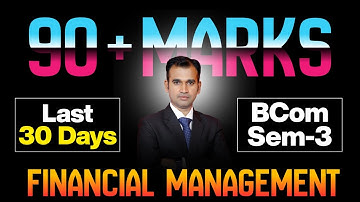 How to Score 90+ Marks In 30 Days | Financial Management | BCom(P/H) Sem-3 | Anuj Kr. Singh