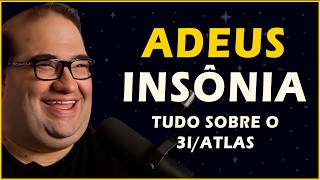  1h de Sérgio Sacani: Tudo sobre o 3I/ATLAS
