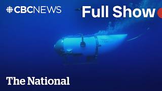 CBC News: The National | Titan submersible implosion report