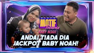 Baby Noah Bayi Ajaib, Viral Dalam Drama Andai Tiada Dia! | Motif Trending