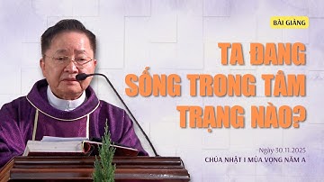 Ta đang sống trong tâm trạng nào? - Lm Giuse Hoàng Văn Quảng, SJ | Chúa nhật I mùa Vọng năm A